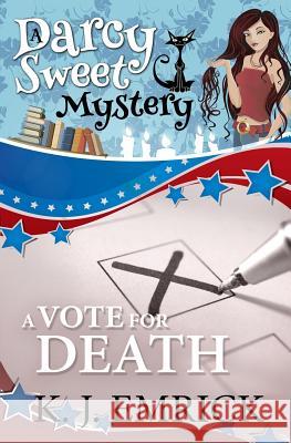 A Vote For Death Emrick, K. J. 9781790237807 Independently Published - książka