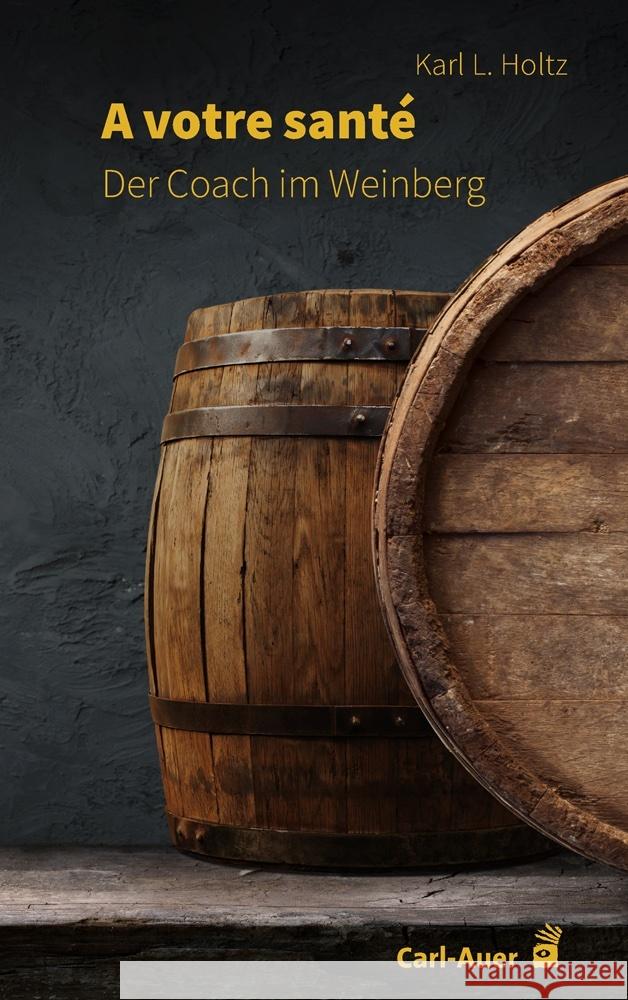 A votre santé Holtz, Karl L. 9783849704032 Carl-Auer - książka
