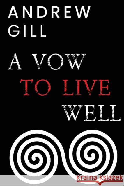 A Vow To Live Well Andrew Gill 9781804390726 Olympia Publishers - książka