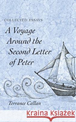 A Voyage Around the Second Letter of Peter Terrance Callan 9781532694110 Pickwick Publications - książka