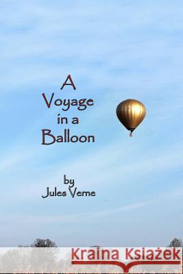 A Voyage in a Balloon Jules Verne Russell Lee Anne T. Wilbur 9781502372079 Createspace - książka