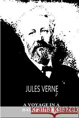 A Voyage in a Balloon (1852) Jules Verne 9781479241385 Createspace - książka