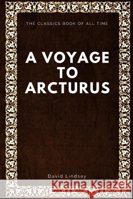 A Voyage to Arcturus David Lindsay 9781547000784 Createspace Independent Publishing Platform - książka