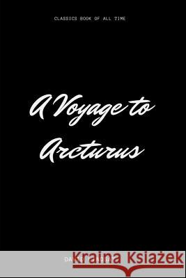 A Voyage to Arcturus David Lindsay 9781548227463 Createspace Independent Publishing Platform - książka