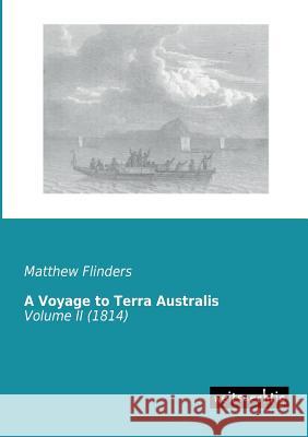 A Voyage to Terra Australis Matthew Flinders 9783943850420 Weitsuechtig - książka