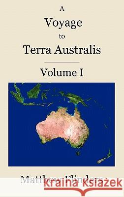 A Voyage to Terra Australis: Volume 1 Matthew Flinders 9781849025652 Benediction Classics - książka