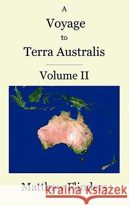 A Voyage to Terra Australis: Volume 2 Matthew Flinders 9781849025669 Benediction Classics - książka
