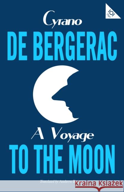 A Voyage to the Moon Cyrano de Bergerac Andrew Brown 9781847497994 Alma Books Ltd - książka