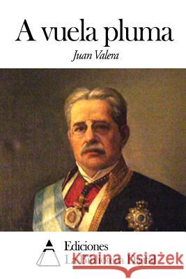 A vuela pluma Valera, Juan 9781505472233 Createspace - książka