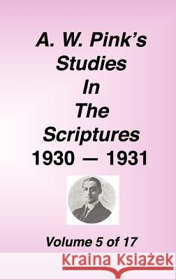 A. W. Pink's Studies in the Scriptures, Volume 05 Arthur W. Pink 9781589602175 Sovereign Grace Publishers - książka