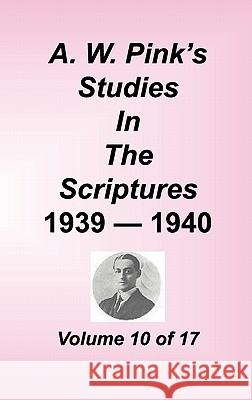 A. W. Pink's Studies in the Scriptures, Volume 10 Arthur W. Pink 9781589602229 Sovereign Grace Publishers - książka