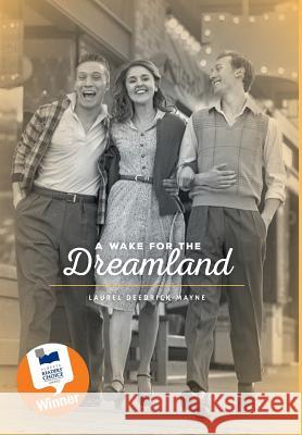 A Wake For The Dreamland Deedrick-Mayne, Laurel 9781460258521 FriesenPress - książka