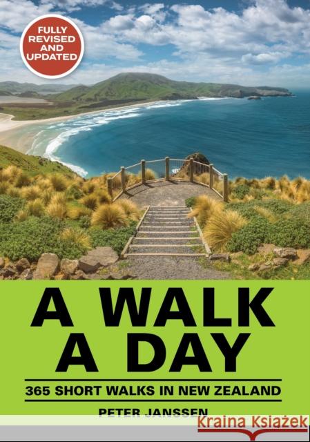 A Walk A Day: 365 Short Walks in New Zealand Peter Janssen 9781776940318 Upstart Press - książka