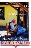 A walk about Sutter's Fort B&W Blueberry 9781973976868 Createspace Independent Publishing Platform