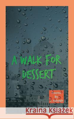 A Walk for Dessert Shaheen Asbagh 9781546247906 Authorhouse - książka