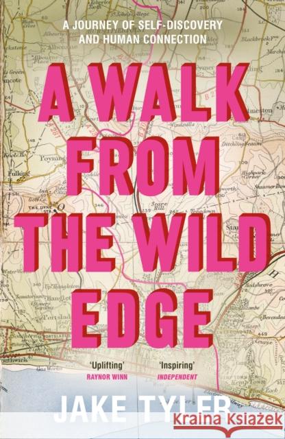 A Walk from the Wild Edge: A journey of self-discovery and human connection Jake Tyler 9780241401163 Penguin Books Ltd - książka