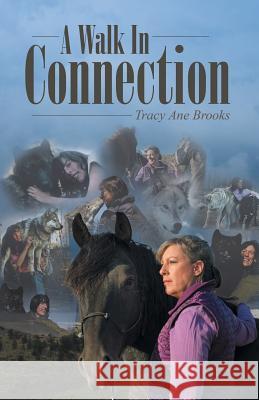 A Walk In Connection Brooks, Tracy Ane 9781452598321 Balboa Press - książka