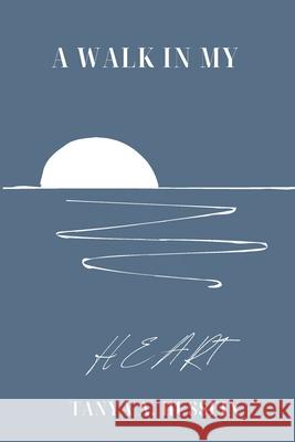 A Walk In My Heart Hussein Tanya A. Hussein 9798786340496 Independently published - książka