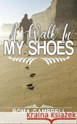 A Walk In My Shoes Gambrell, Roma 9781984002419 Createspace Independent Publishing Platform - książka