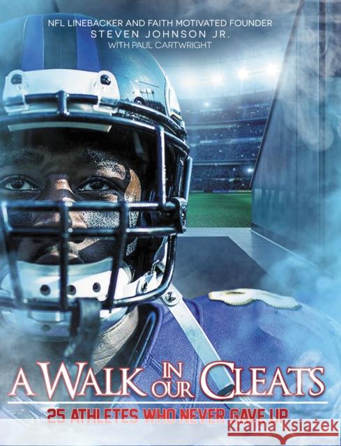 A Walk in Our Cleats: 25 Athletes Who Never Gave Up Steven Johnso Paul Cartwright 9780310767602 Zondervan - książka