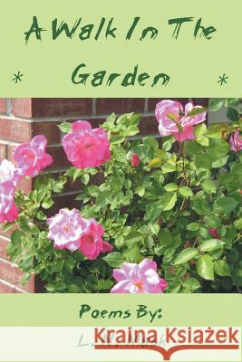 A Walk in the Garden L. N. Mask 9781499045093 Xlibris Corporation - książka