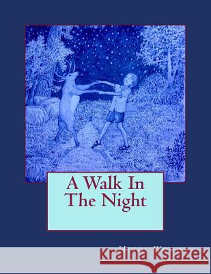 A Walk In The Night Woods, Heidi 9781537611761 Createspace Independent Publishing Platform - książka