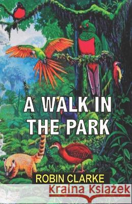 A Walk in the Park Robin Clarke   9780911577648 Harrow and Heston - książka