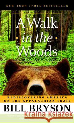 A Walk in the Woods: Rediscovering America on the Appalachian Trail Bill Bryson 9780307279460 Anchor Books - książka