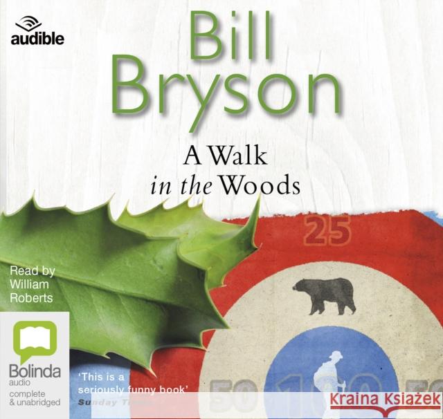 A Walk in the Woods: The World's Funniest Travel Writer Takes a Hike Bill Bryson 9781489360540 Bolinda Publishing - książka