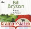 A Walk in the Woods: The World's Funniest Travel Writer Takes a Hike Bill Bryson 9781489360540 Bolinda Publishing