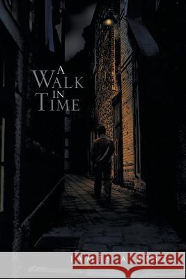 A Walk in Time James Best 9781450054133 Xlibris Corporation - książka