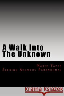 A Walk Into the Unknown Marie Tayse 9781517570361 Createspace - książka