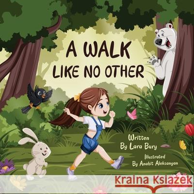 A Walk Like No Other Lara Bury Anahit Aleksanyan 9780648756699 Cilento Publishing - książka
