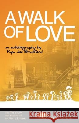 A Walk of Love Papa Joe Bradford 9781622304332 Xulon Press - książka