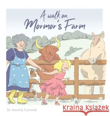 A walk on Mormor's Farm Amelia Rose Cornish Jennifer Horn 9780646839219 Amelia Cornish - książka