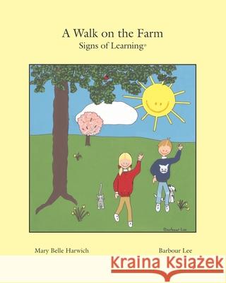 A Walk on the Farm: Signs of Learning(TM) Barbour Lee Mary Belle Harwich 9780988897212 Scotland Gate, Inc. - książka
