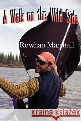 A Walk on the Wild Side Rowhan Marshall 9781847532619 Lulu.com - książka