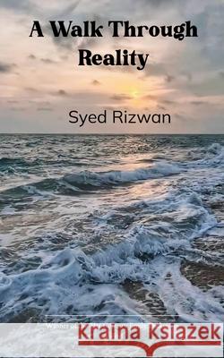 A Walk through Reality Syed Rizwan 9789371567770 Bookleaf Publishing - książka
