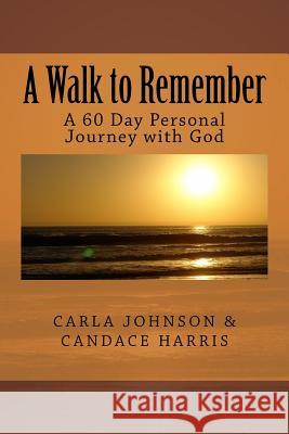 A Walk to Remember Mrs Candace E. Edwards Carla M. Johnson 9781478229544 Createspace Independent Publishing Platform - książka