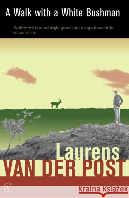 A Walk with a White Bushman Sir Laurens Van Der Post 9780099428725  - książka