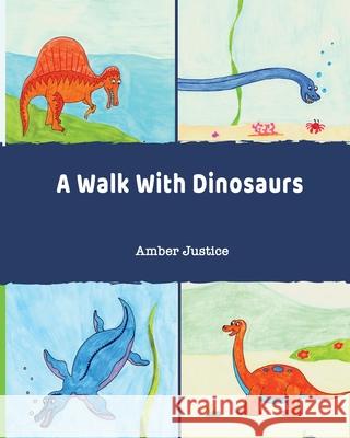 A Walk With Dinosaurs Amber Justice 9781948613071 Sunny Day Publishing, LLC - książka