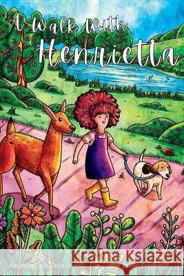 A Walk with Henrietta Amanda Esch-Cormier Julian Fransci  9781737839330 Little Adventures Press - książka
