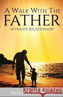 A Walk with the Father Brenda Williams 9780996808903 Kingdom Living Publishing - książka