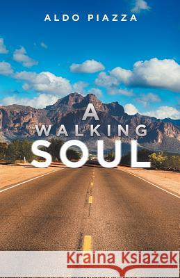 A Walking Soul Aldo Piazza 9781504394505 Balboa Press - książka