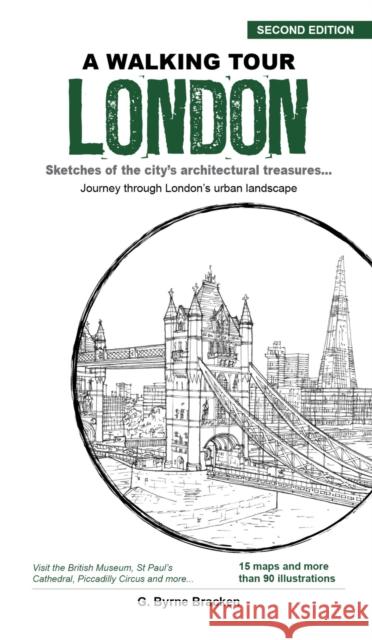 A Walking Tour London: Sketches of the City's Architectural Treasures G Bryne Bracken 9789814841917 Marshall Cavendish International (Asia) Pte L - książka