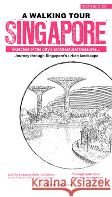 A Walking Tour: Singapore: Sketches of the City's Architectural Treasures Gregory Bracken 9789814928717 Marshall Cavendish Editions - książka