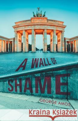A Wall Of Shame George Amos 9781647537289 Urlink Print & Media, LLC - książka