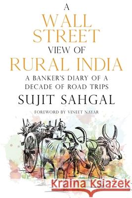A Wall Street View of Rural India Sujit Sahgal 9781788305983 Olympia Publishers - książka