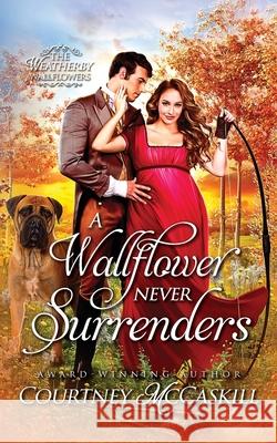 A Wallflower Never Surrenders Courtney McCaskill 9781639150342 Hazel Grove Books - książka