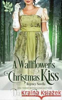 A Wallflower's Christmas Kiss Dawn Brower 9781540663412 Createspace Independent Publishing Platform - książka